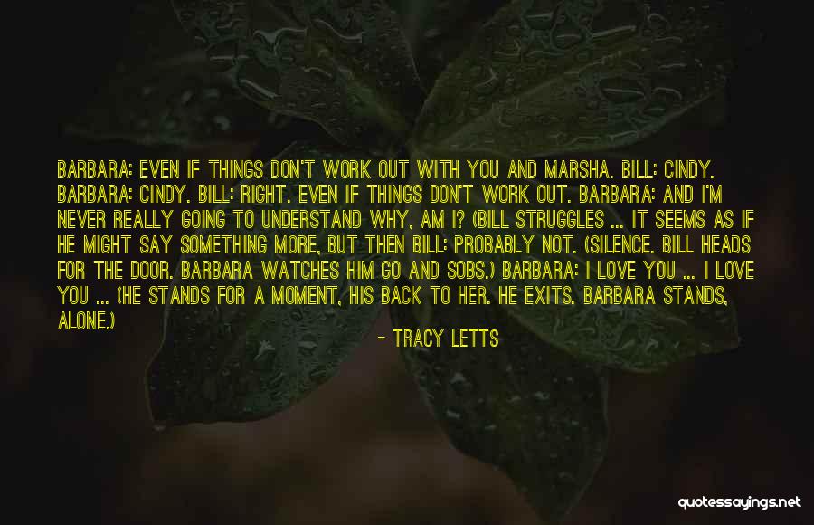 Love You Even If Quotes By Tracy Letts Love You Even If Quotes By Tracy Letts