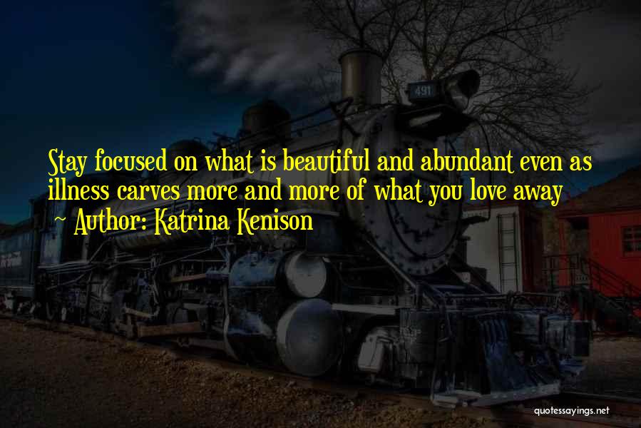 Love You Even More Quotes By Katrina Kenison
