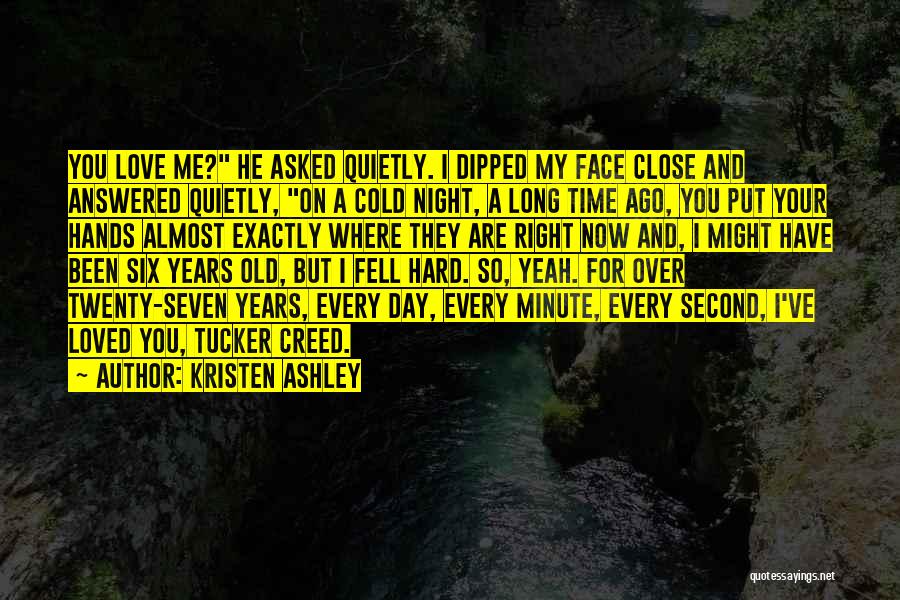 Love You Every Second Quotes By Kristen Ashley