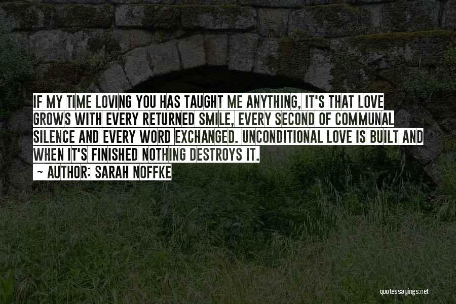 Love You Every Second Quotes By Sarah Noffke