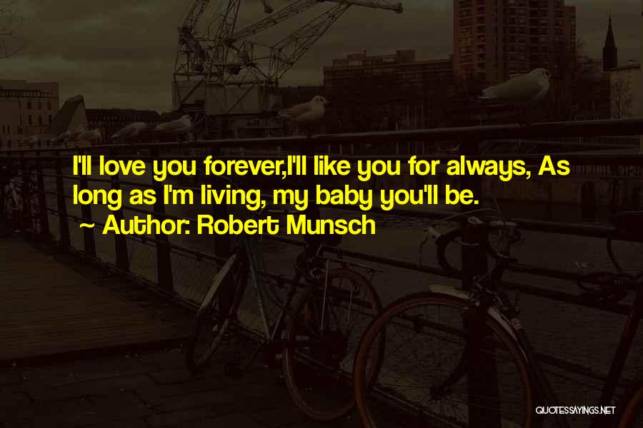 Love You Forever Baby Quotes By Robert Munsch