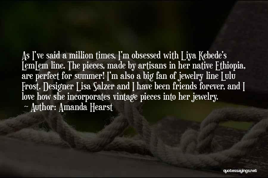 Love You Forever Friends Quotes By Amanda Hearst