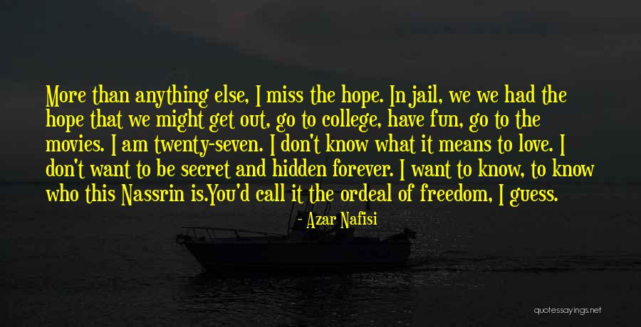 Love You Forever More Quotes By Azar Nafisi Love You Forever More Quotes By Azar Nafisi