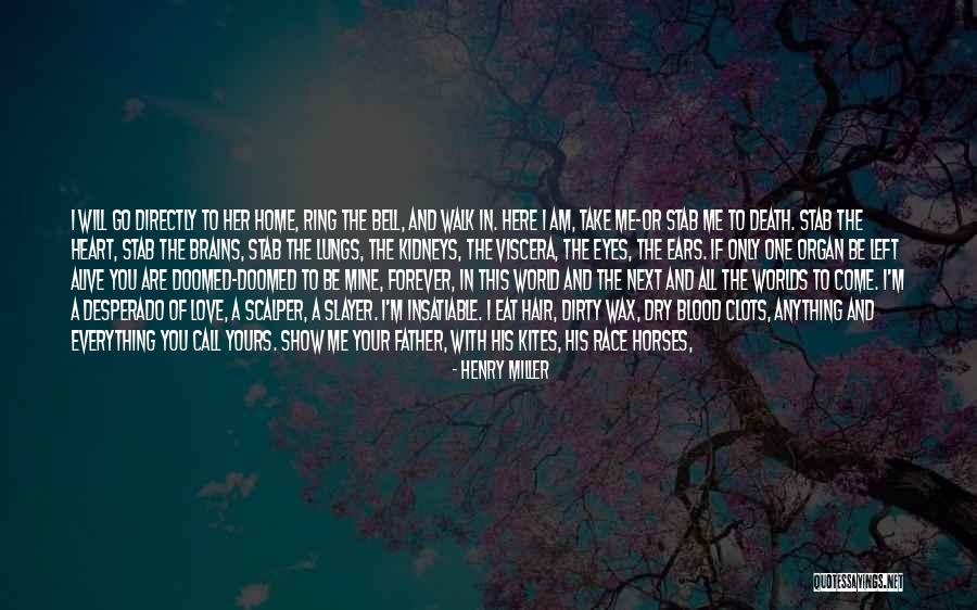 Love You Forever More Quotes By Henry Miller Love You Forever More Quotes By Henry Miller