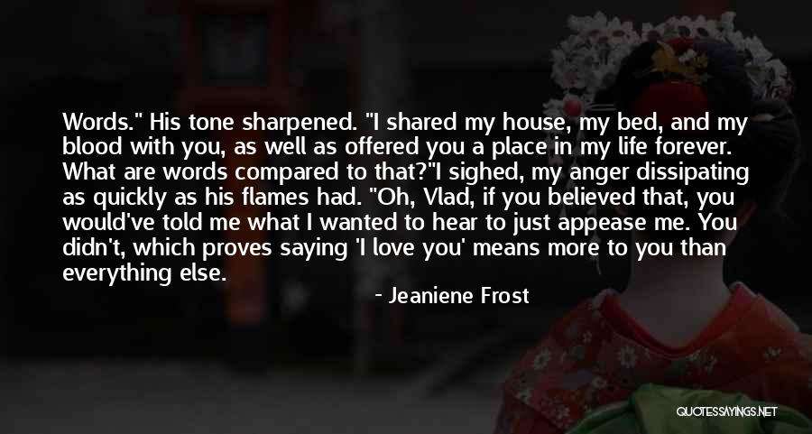 Love You Forever More Quotes By Jeaniene Frost