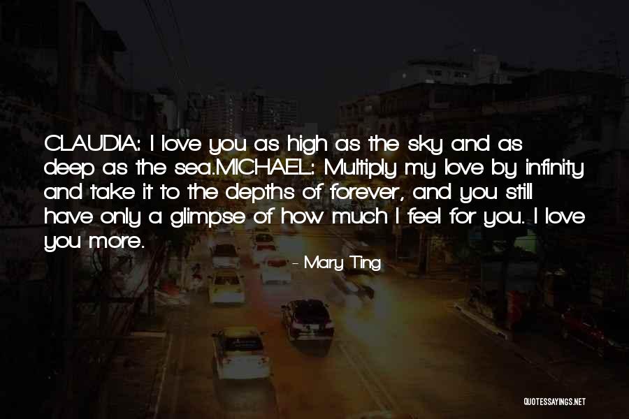 Love You Forever More Quotes By Mary Ting