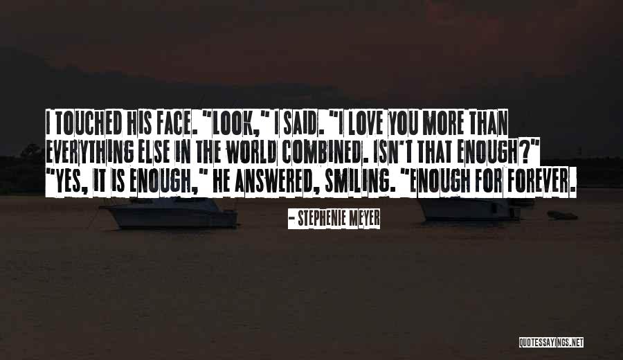 Love You Forever More Quotes By Stephenie Meyer Love You Forever More Quotes By Stephenie Meyer