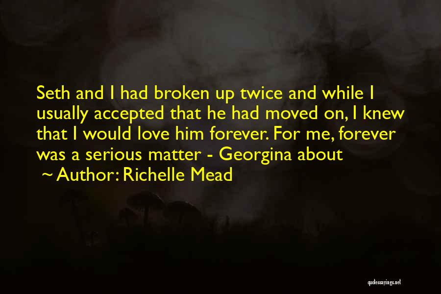 Love You Forever No Matter What Quotes By Richelle Mead