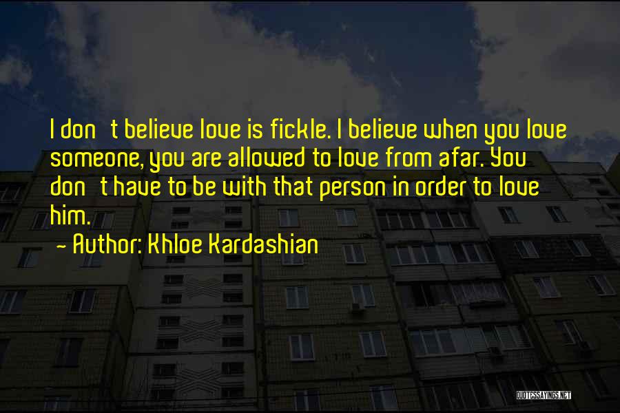 Love You From Afar Quotes By Khloe Kardashian