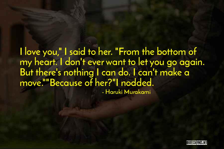 Love You From Bottom Of My Heart Quotes By Haruki Murakami Love You From Bottom Of My Heart Quotes By Haruki Murakami