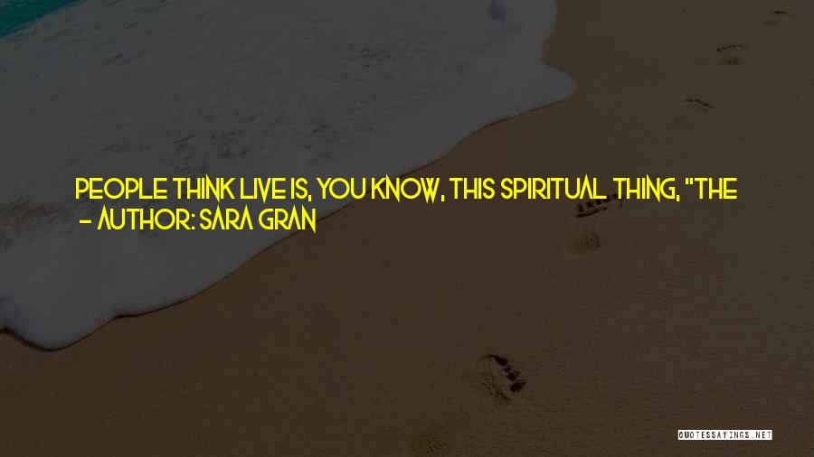 Love You Gran Quotes By Sara Gran