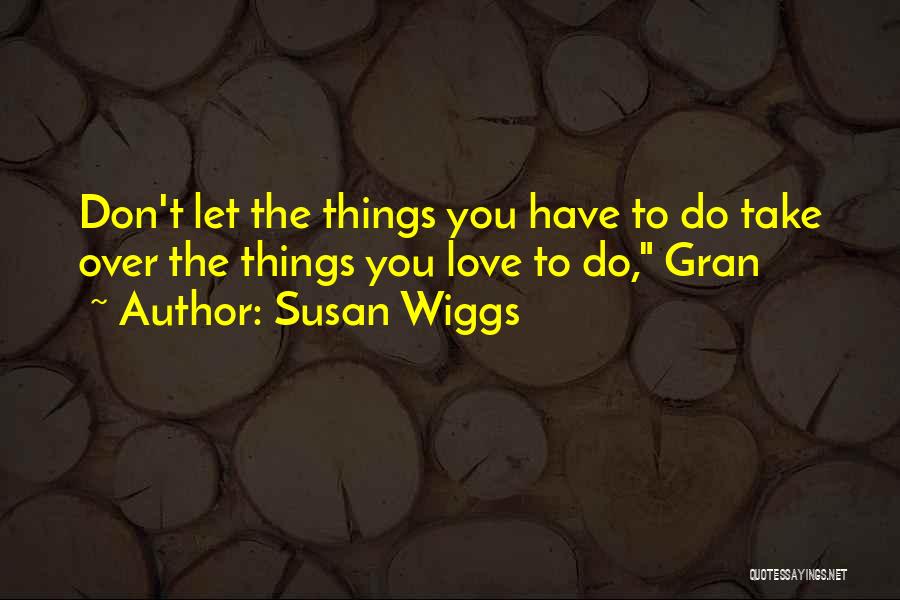 Love You Gran Quotes By Susan Wiggs