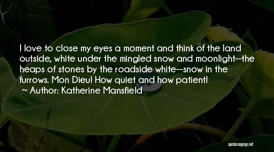 Love You Heaps Quotes By Katherine Mansfield