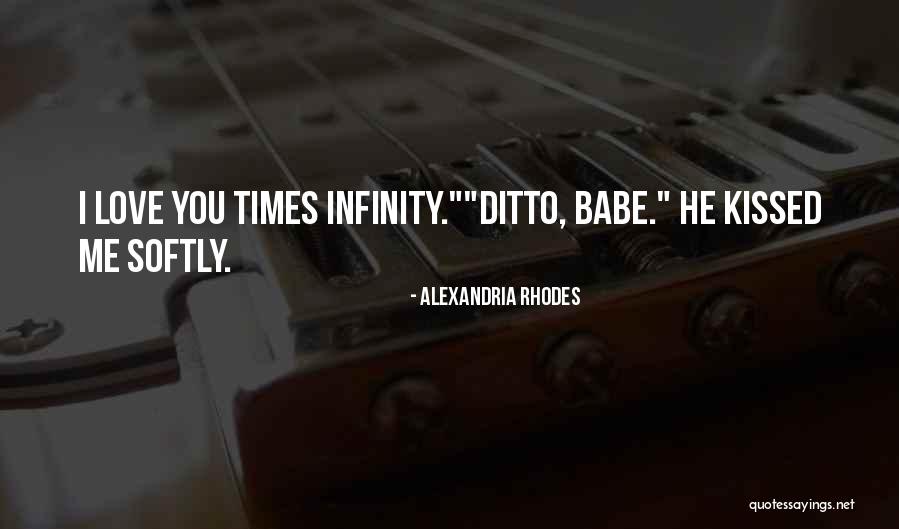 Love You Infinity Quotes By Alexandria Rhodes