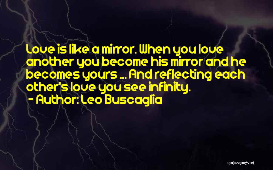 Love You Infinity Quotes By Leo Buscaglia