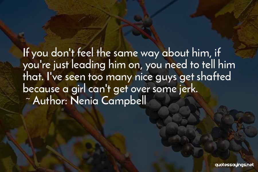 Love You Jerk Quotes By Nenia Campbell