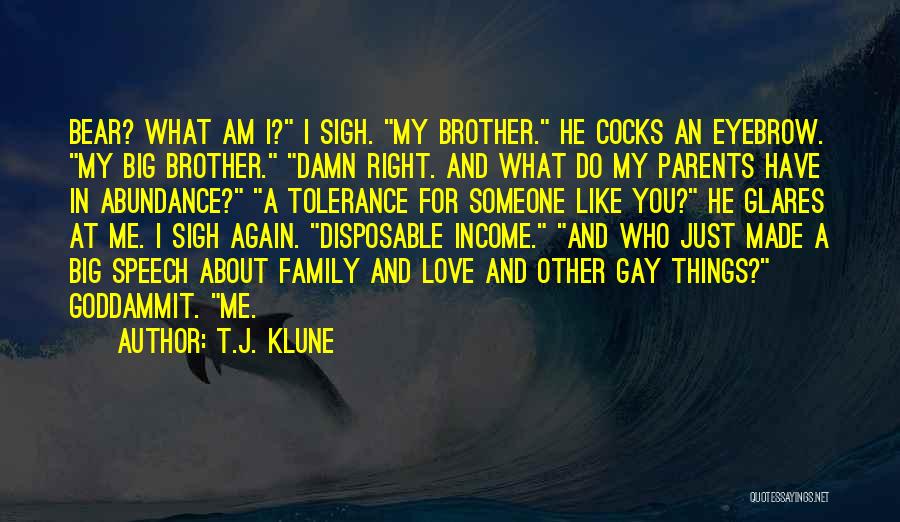 Love You Like A Brother Quotes By T.J. Klune