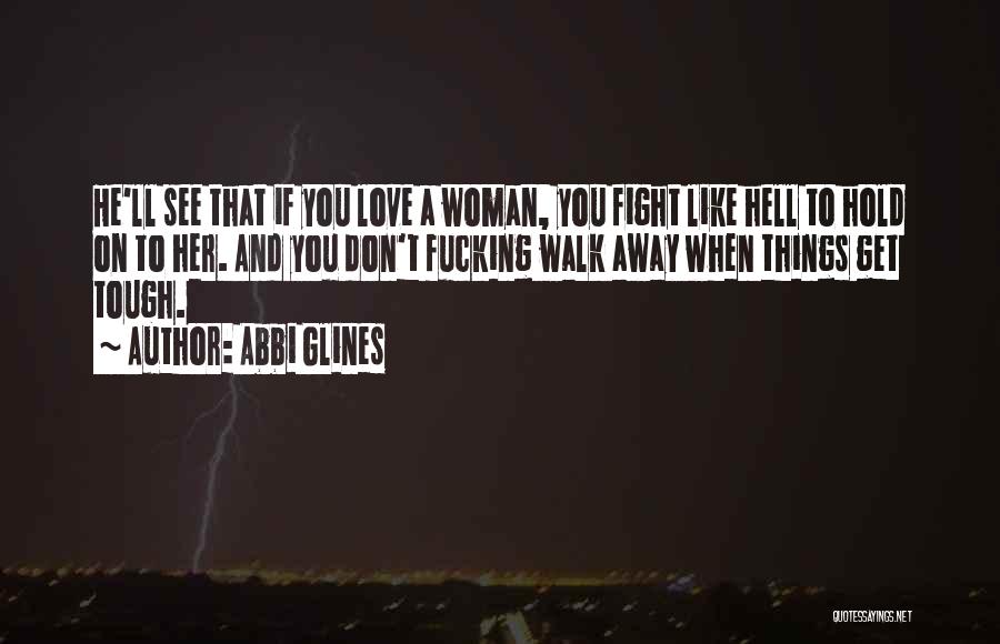 Love You Like Hell Quotes By Abbi Glines