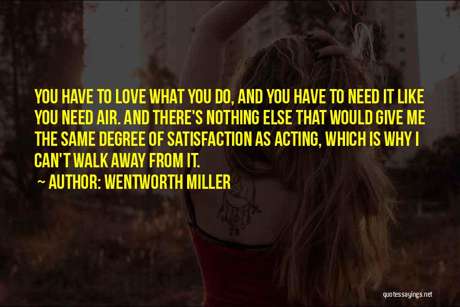 Love You Like Nothing Else Quotes By Wentworth Miller