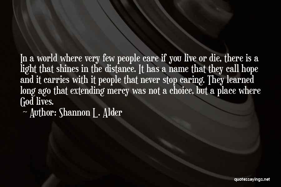Love You Long Distance Quotes By Shannon L. Alder