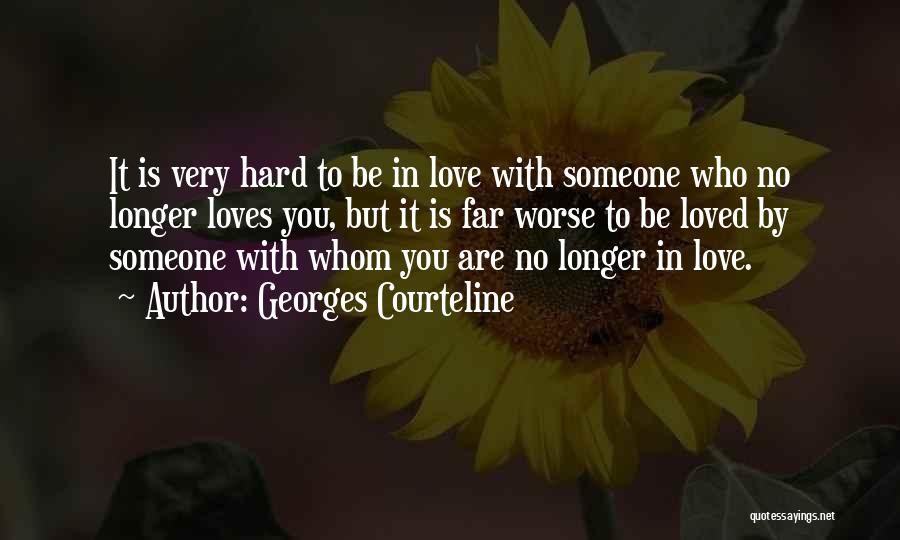 Love You Longer Quotes By Georges Courteline