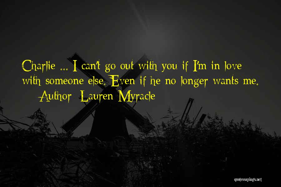 Love You Longer Quotes By Lauren Myracle