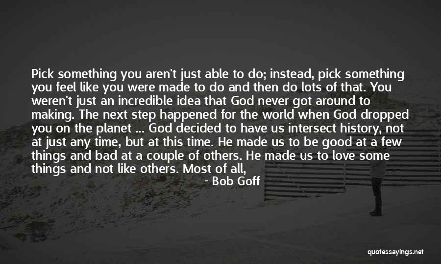 Love You Lots Like Quotes By Bob Goff Love You Lots Like Quotes By Bob Goff