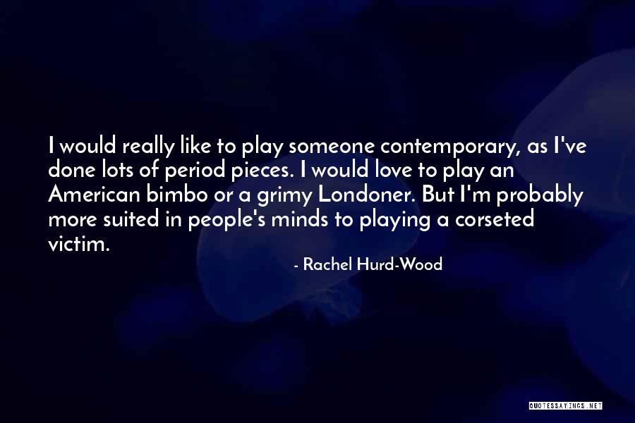 Love You Lots Like Quotes By Rachel Hurd-Wood