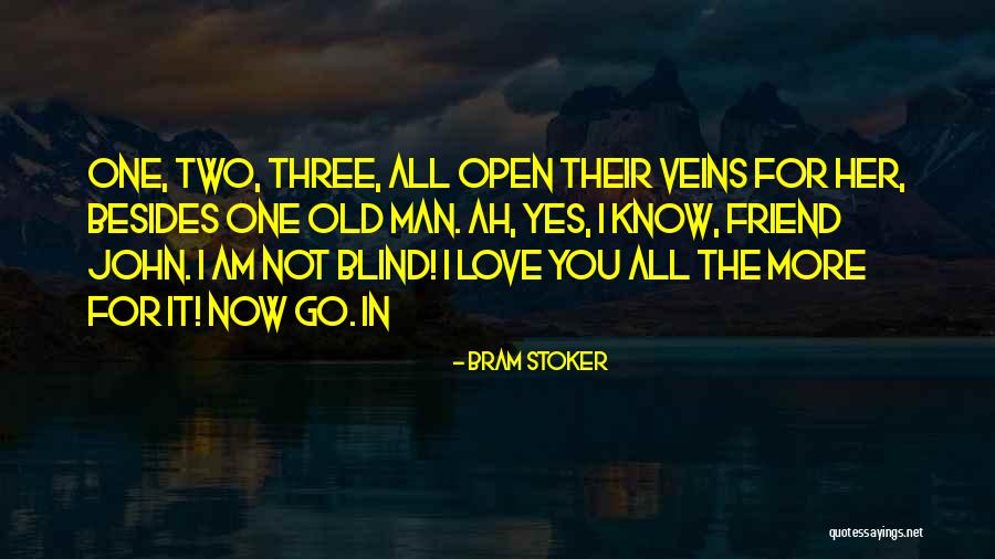 Love You Man Quotes By Bram Stoker