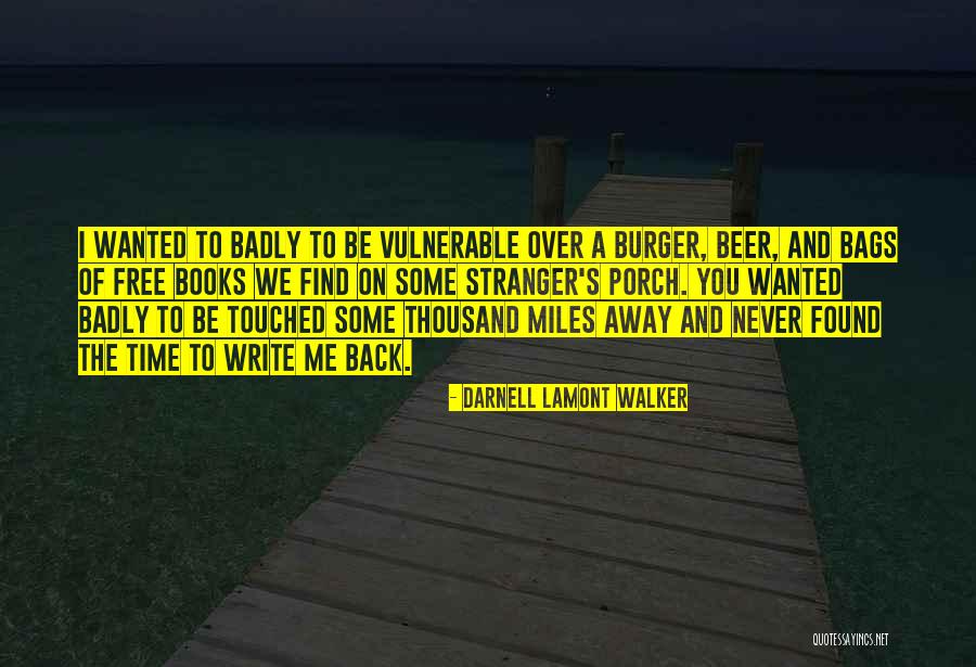 Love You Miles Away Quotes By Darnell Lamont Walker