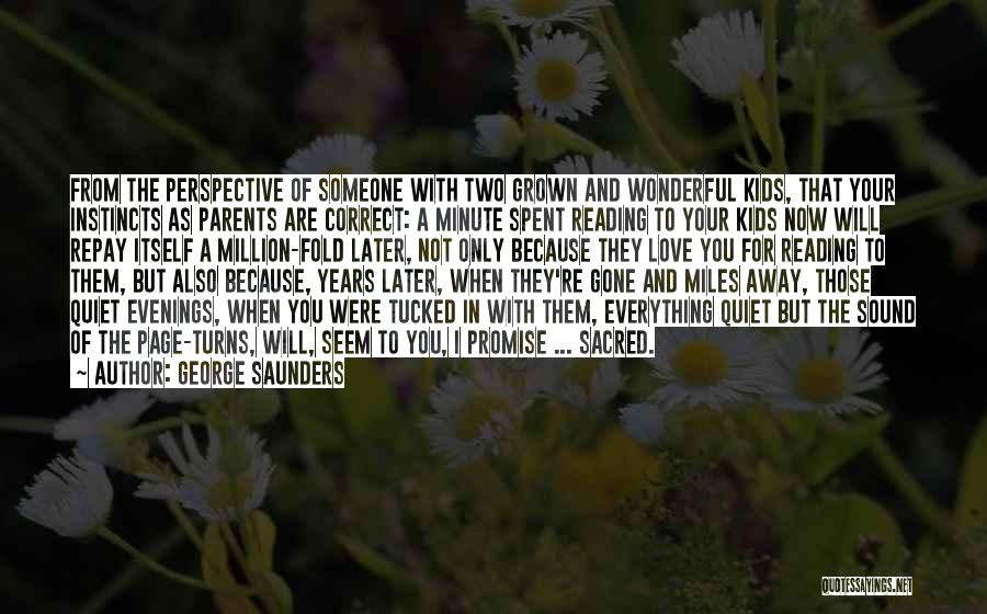 Love You Miles Away Quotes By George Saunders