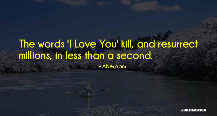 Love You Millions Quotes By Aberjhani