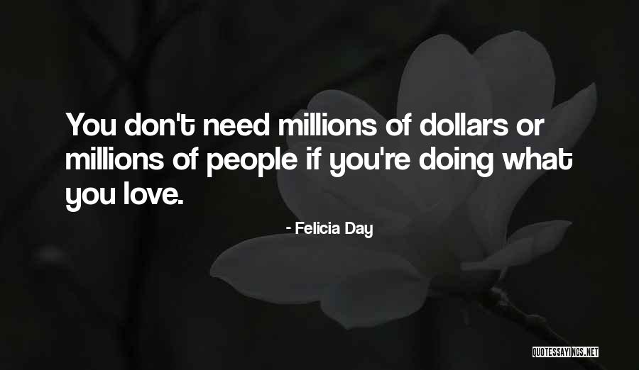 Love You Millions Quotes By Felicia Day Love You Millions Quotes By Felicia Day