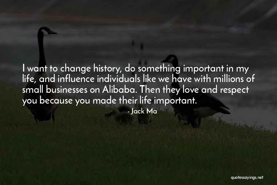 Love You Millions Quotes By Jack Ma