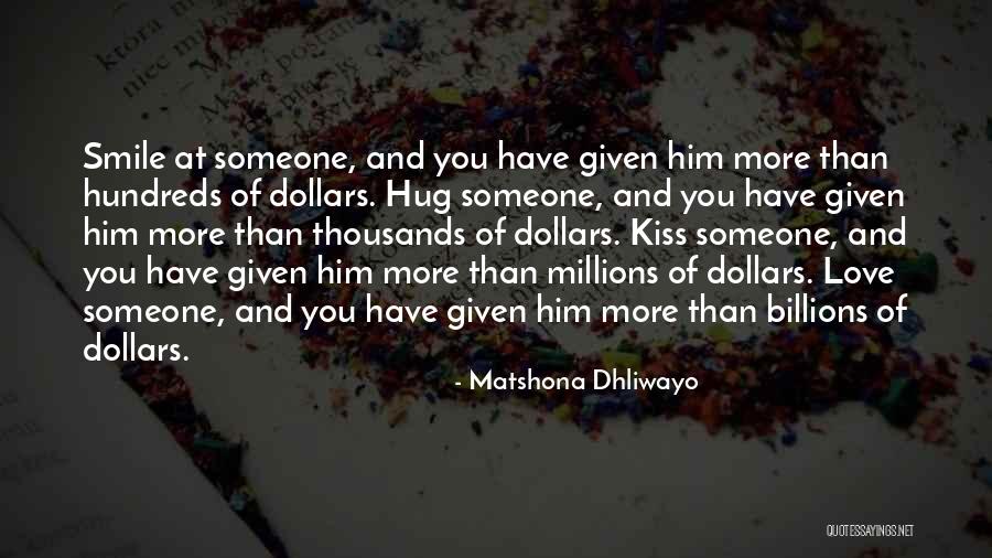 Love You Millions Quotes By Matshona Dhliwayo