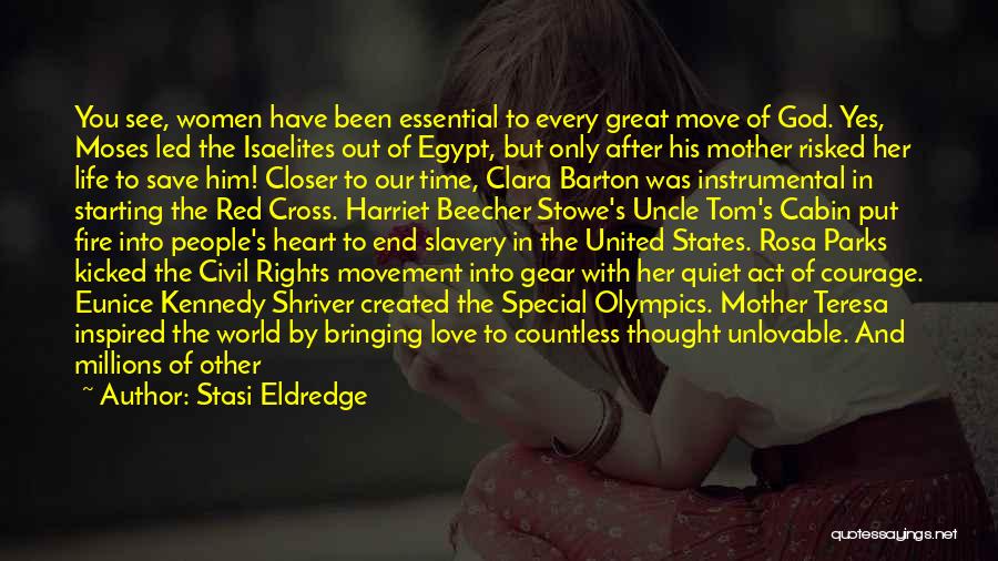 Love You Millions Quotes By Stasi Eldredge Love You Millions Quotes By Stasi Eldredge