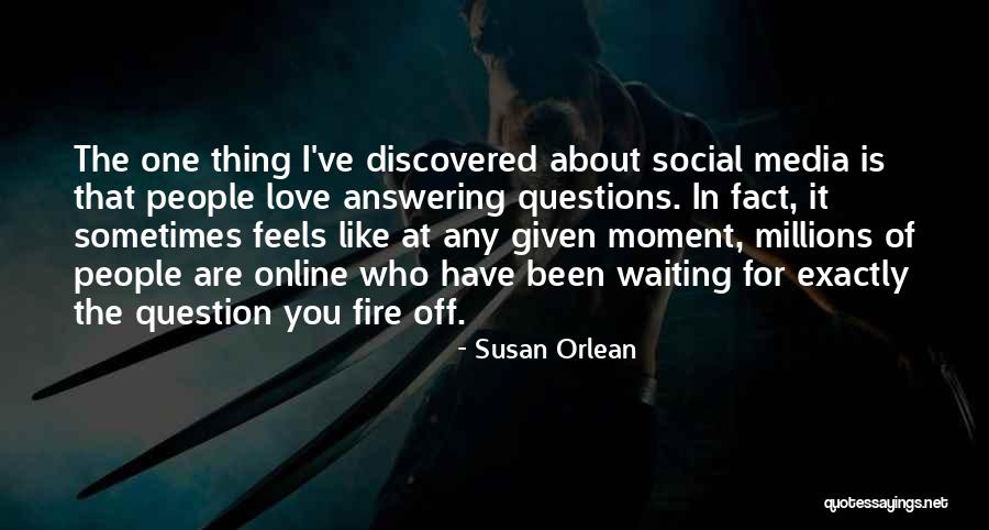 Love You Millions Quotes By Susan Orlean