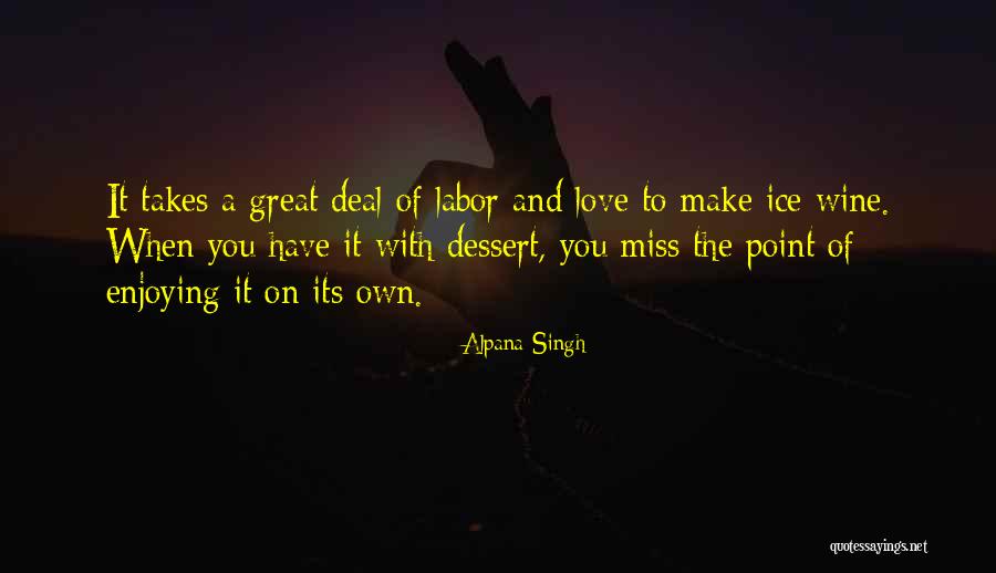 Love You Miss You Quotes By Alpana Singh Love You Miss You Quotes By Alpana Singh