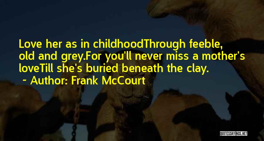 Love You Miss You Quotes By Frank McCourt