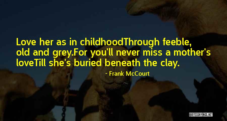 Love You Miss You Quotes By Frank McCourt