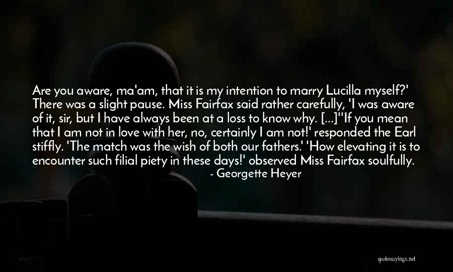 Love You Miss You Quotes By Georgette Heyer Love You Miss You Quotes By Georgette Heyer
