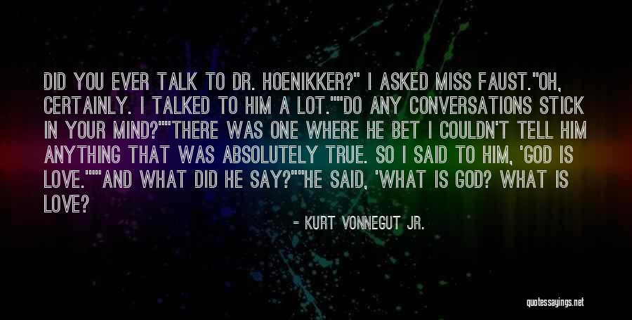 Love You Miss You Quotes By Kurt Vonnegut Jr. Love You Miss You Quotes By Kurt Vonnegut Jr.