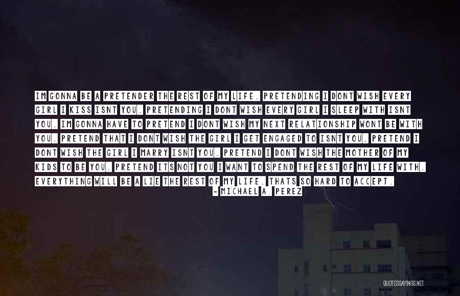 Love You Miss You Quotes By Michael A. Perez Love You Miss You Quotes By Michael A. Perez