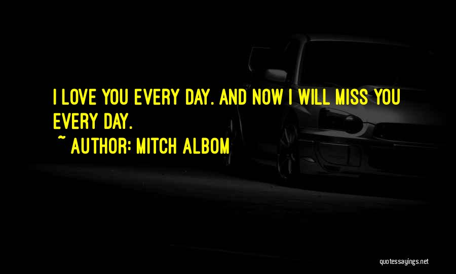 Love You Miss You Quotes By Mitch Albom