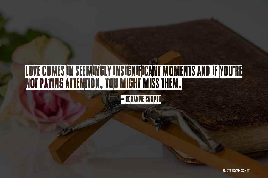 Love You Miss You Quotes By Roxanne Snopek Love You Miss You Quotes By Roxanne Snopek