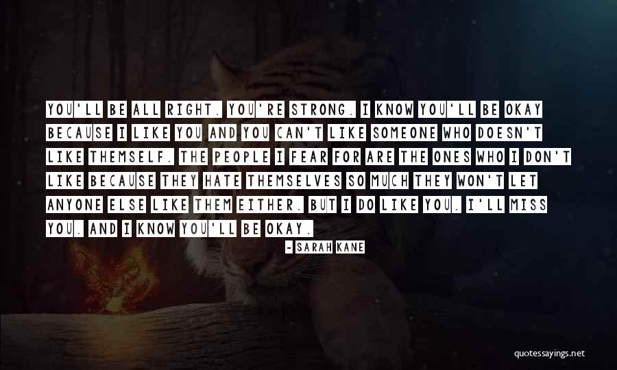 Love You Miss You Quotes By Sarah Kane Love You Miss You Quotes By Sarah Kane