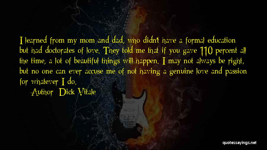 Love You Mom Dad Quotes By Dick Vitale