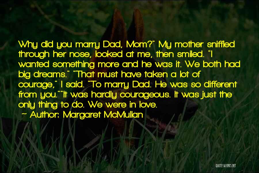 Love You Mom Dad Quotes By Margaret McMullan