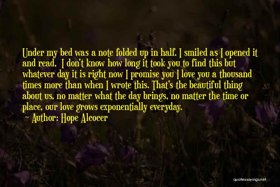 Love You More Everyday Quotes By Hope Alcocer