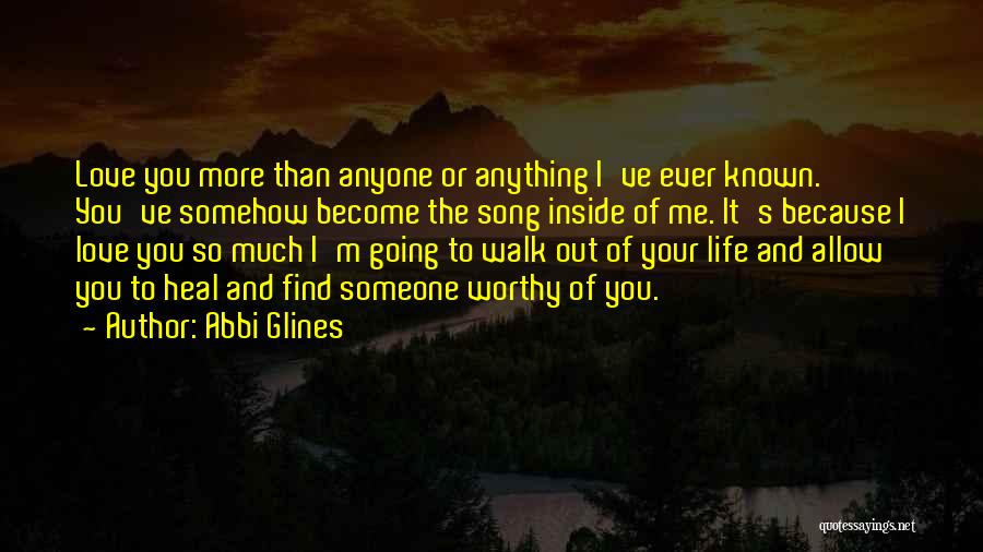 Love You More Than Anyone Quotes By Abbi Glines